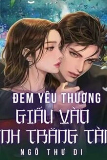 Đem Yêu Thương Giấu Vào Ánh Trăng Tàn