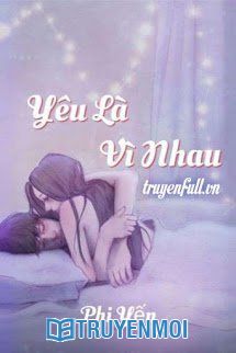 Yêu Là Vì Nhau